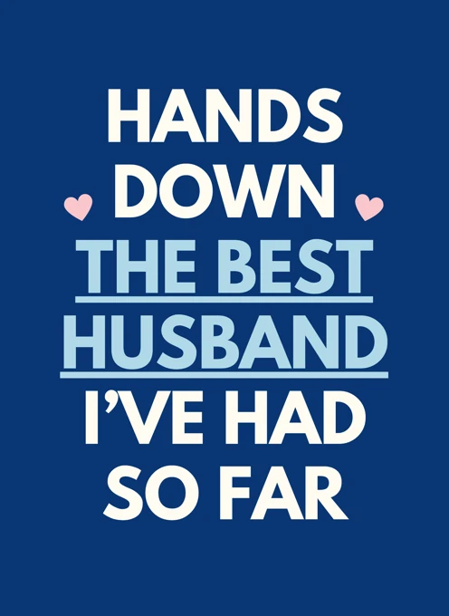 Hands Down the Best Husband So Far