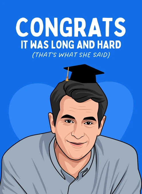 It Was Long and Hard - Graduation
