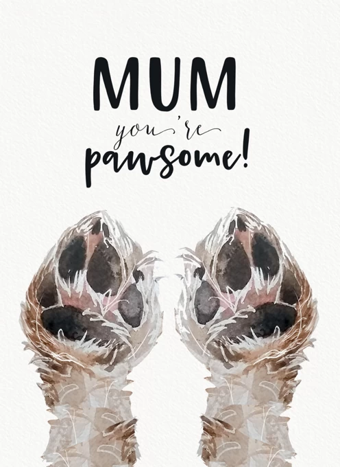 Mum - You're Pawsome!