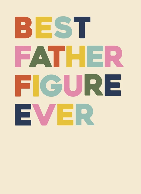 Best Father Figure Ever