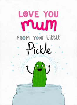 Mum - From Your Little Pickle