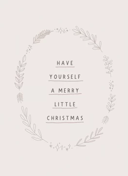 Have Yourself a Merry Little Christmas