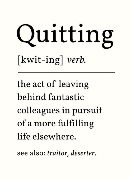 Quitting: The Act of Leaving