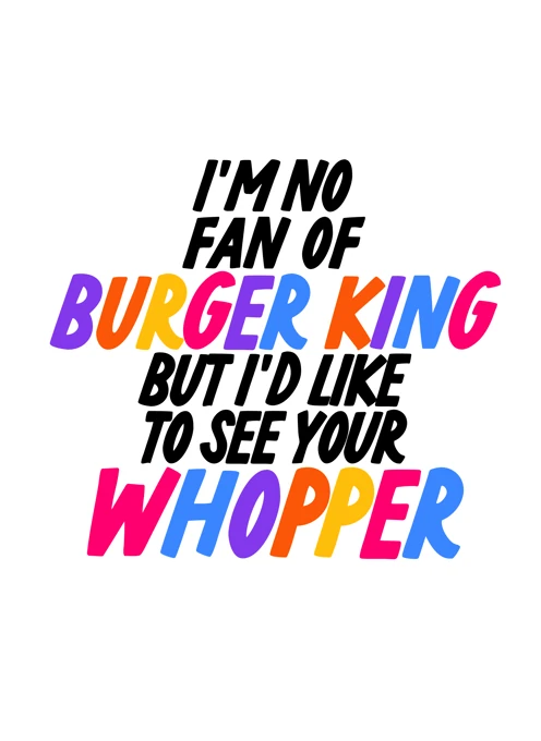 Show Me Your Whopper