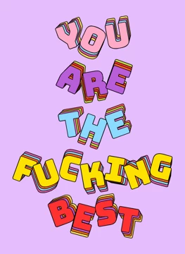 You Are the F***ing Best