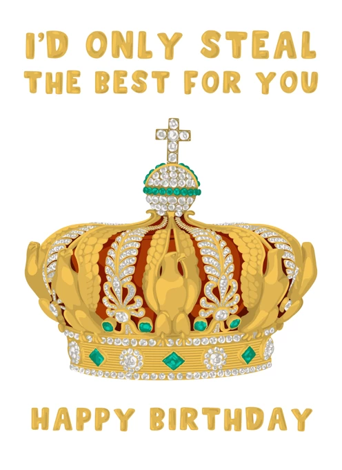 I'd Only Steal the Best for You