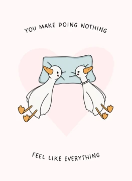 You Make Doing Nothing