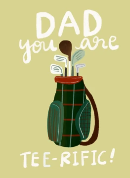 Dad You Are Tee-rific!