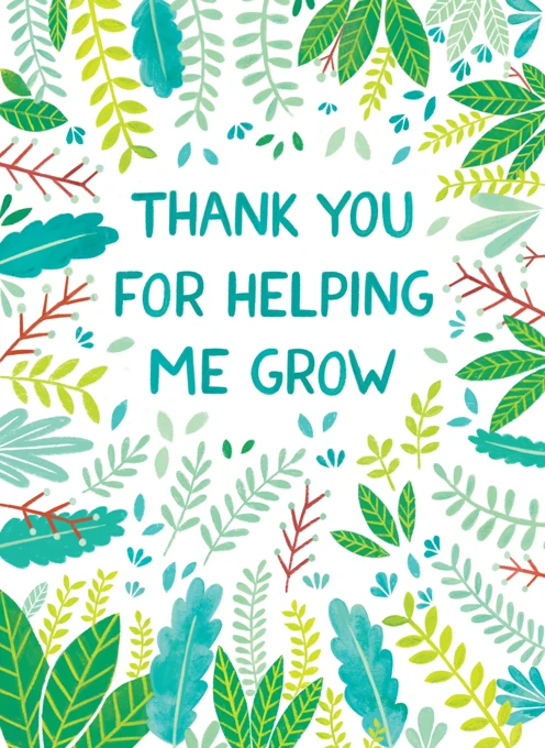 Thank You For Helping Me Grow