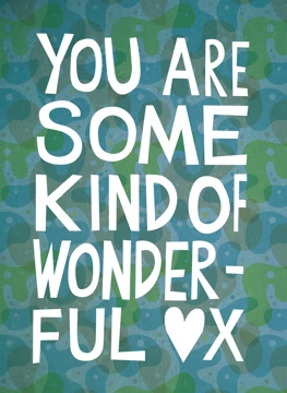 You Are Some Kind of Wonderful