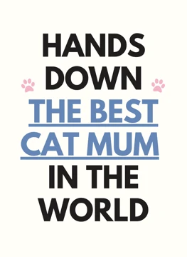 Hands Down the Best Cat Mum