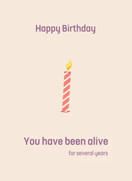 You Have Been Alive - Happy Birthday