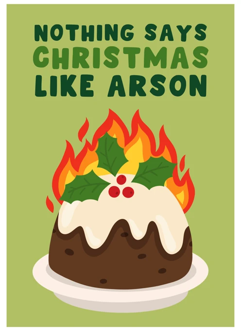 Nothing Says Christmas Like Arson