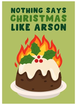 Nothing Says Christmas Like Arson