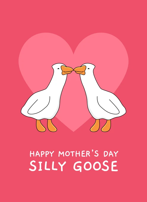 Silly Goose Mother's Day