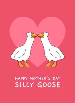 Silly Goose Mother's Day
