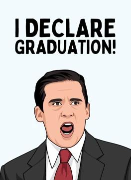 I Declare Graduation!
