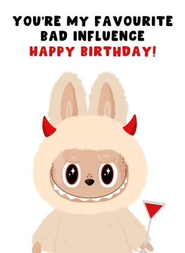 Favourite Bad Influence: Happy Birthday!