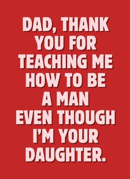 Teaching Me How to Be a Man