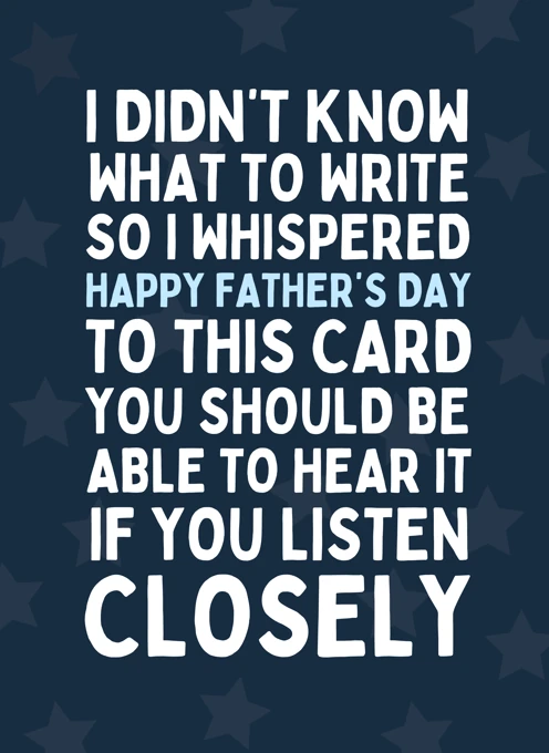 I Whispered Happy Father's Day