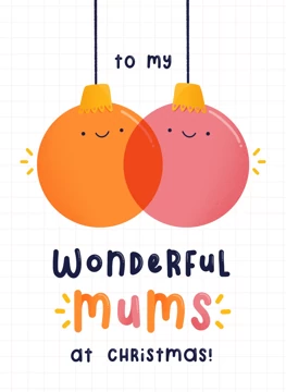 To My Wonderful Mums