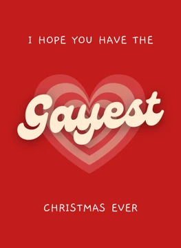 I Hope You Have The Gayest Christmas Ever