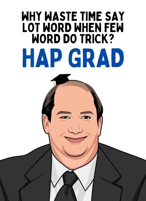 Hap Grad - Graduation