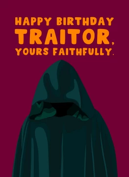 Happy Birthday, Traitor