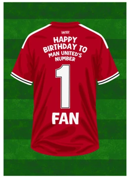 Happy Birthday to Man United's Number 1 Fan