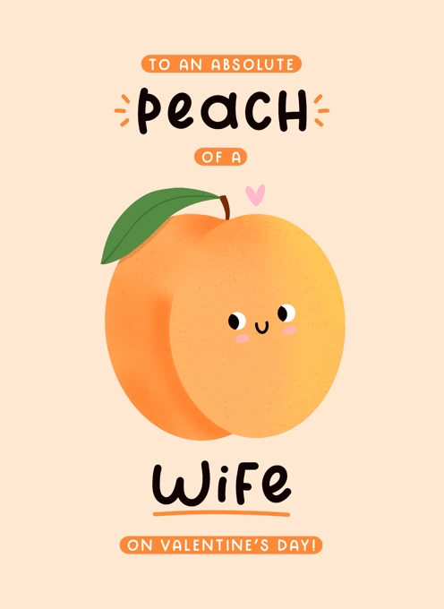 To an Absolute Peach of a Wife