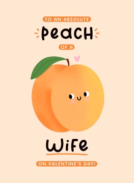 To an Absolute Peach of a Wife