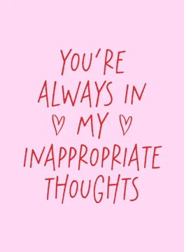 Always in My Inappropriate Thoughts