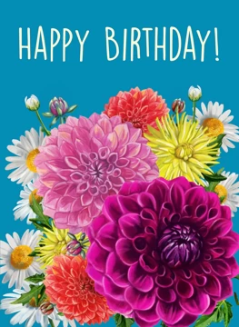 Happy Birthday Bright Dahlias