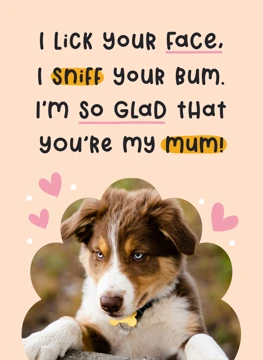 I'm So Glad You're My Dog Mum!