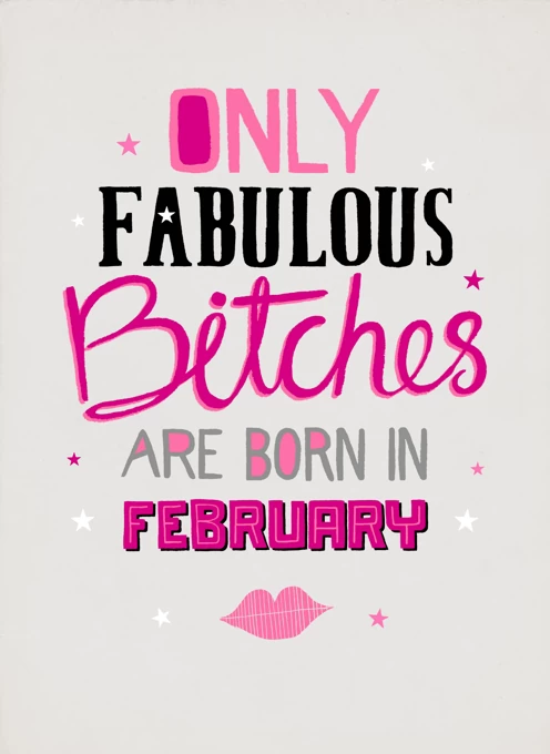 Only Fabulous Bitches: February