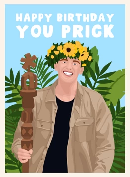 Happy Birthday - You Prick - Angry Ginge