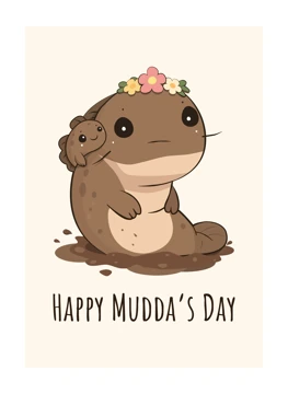 Happy Mudda's Day
