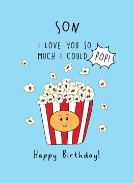 I Love You So Much I Could Pop!