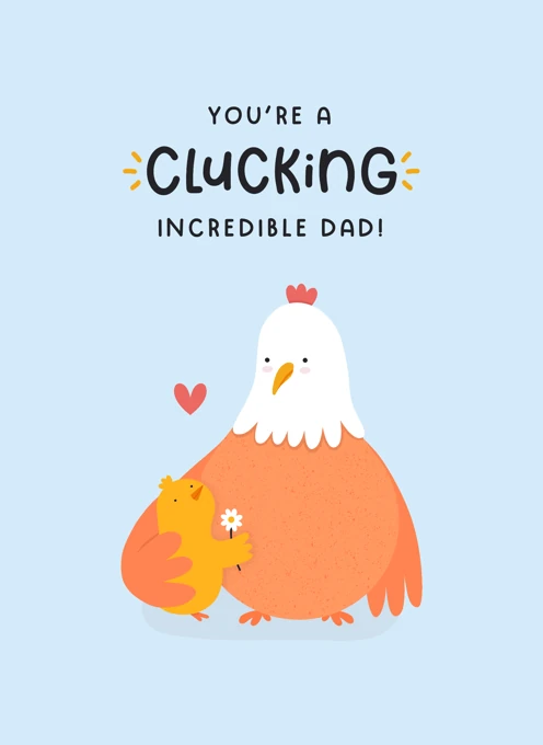 You're a Clucking Incredible Dad