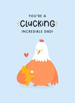 You're a Clucking Incredible Dad