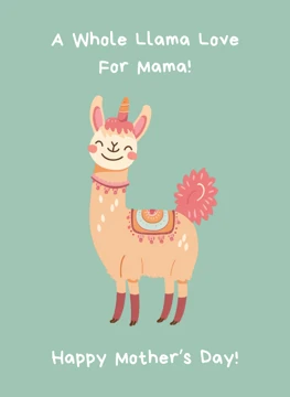 A Whole Llama Love For Mama