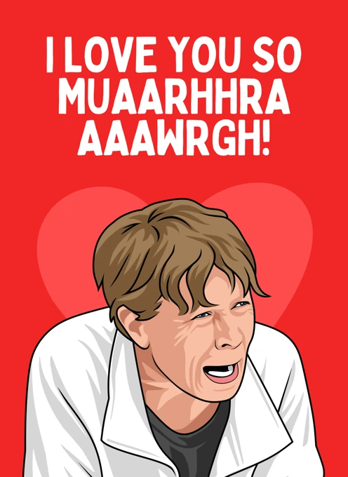 I Love You So Muaaaarh!