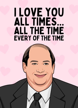 I Love You All the Time - Kevin Malone