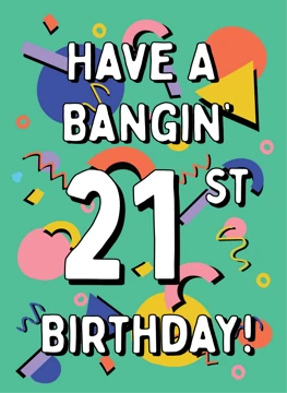Bangin 21st Birthday