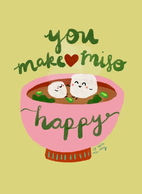 You make miso happy