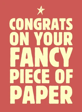 Fancy Piece of Paper - Graduation Card