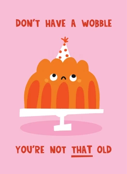 Don't Have A Wobble