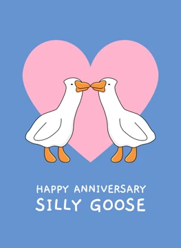 Silly Goose Anniversary