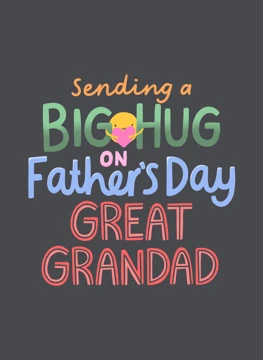 Sending a Big Hug Great Grandad