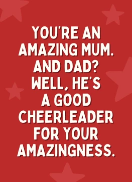 And Dad? He's A Good Cheerleader - Mother's Day